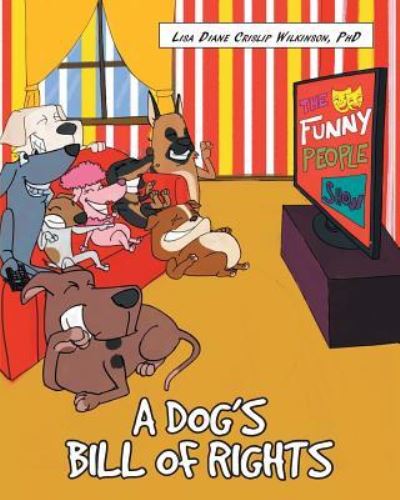 Cover for Lisa Diane Crislip Wilkinson · A Dog's Bill of Rights (Paperback Book) (2016)