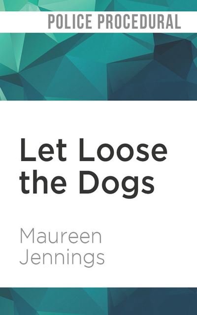 Cover for Maureen Jennings · Let Loose the Dogs (CD) (2021)