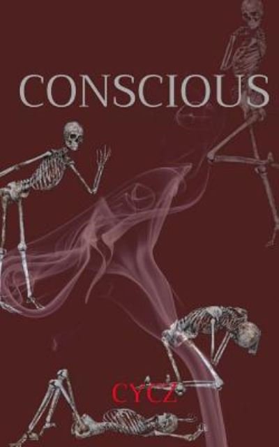 Cover for Createspace Independent Publishing Platform · Conscious (Paperback Book) (2018)