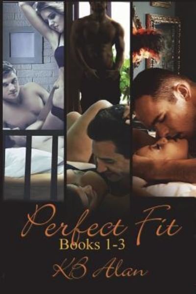 Cover for KB Alan · Perfect Fit Books 1-3 (Paperback Bog) (2018)