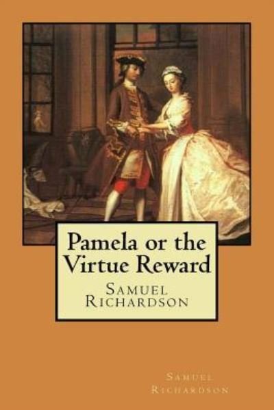 Cover for Samuel Richardson · Pamela or the Virtue Reward (Paperback Bog) (2018)