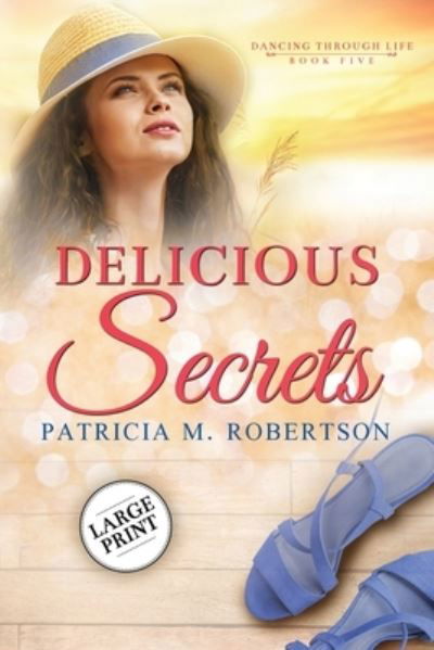 Cover for Patricia M Robertson · Delicious Secrets (Taschenbuch) (2018)