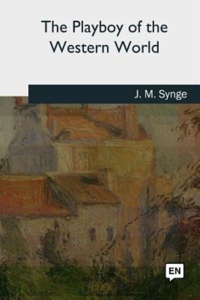 Cover for J M Synge · The Playboy of the Western World (Pocketbok) (2018)