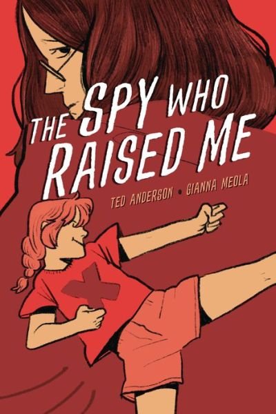 Cover for Ted Anderson · Spy Who Raised Me (Book) (2021)