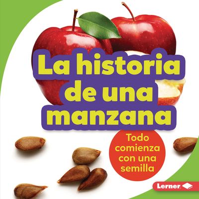 Historia de una Manzana - Stacy Taus-Bolstad - Other - Lerner Publishing Group - 9781728441917 - 2022