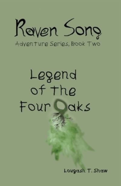 Cover for Lougash T. Shaw · Legend of the Four Oaks (Book) (2022)