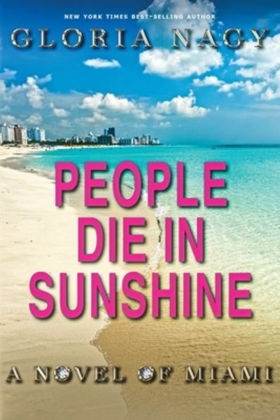 Cover for Gloria Nagy · People Die in Sunshine (Paperback Book) (2020)