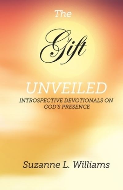 Cover for Suzanne Williams · The Gift, Unveiled (Pocketbok) (2020)