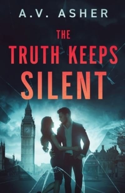 Cover for A V Asher · The Truth Keeps Silent (Pocketbok) (2021)