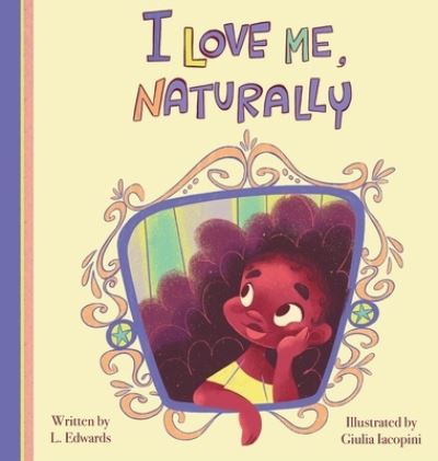 Cover for L Edwards · I Love Me, Naturally (Hardcover Book) (2021)