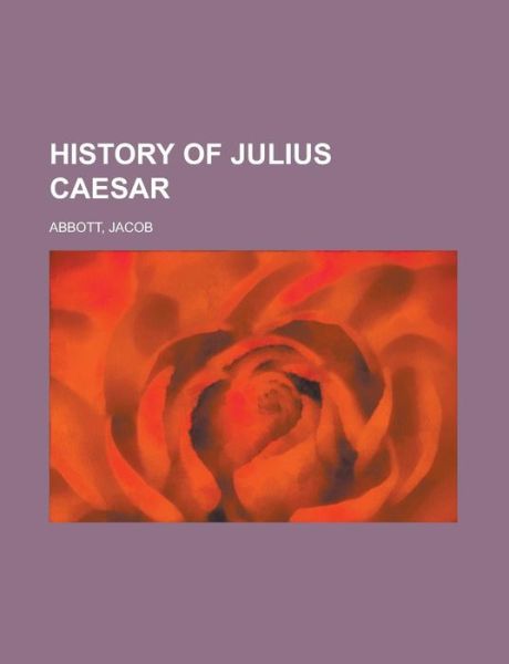 Cover for Abbott · History of Julius Caesar (Book) (2012)