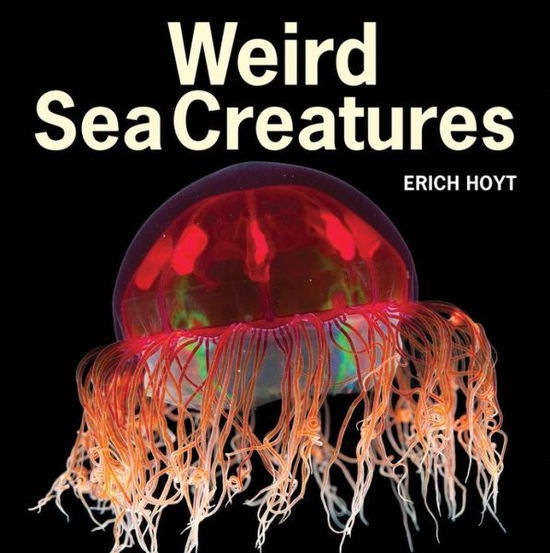 Cover for Erich Hoyt · Weird Sea Creatures (Paperback Book) (2013)