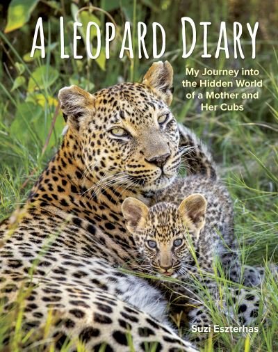 Cover for Suzi Eszterhas · Leopard Diary (N/A) (2022)