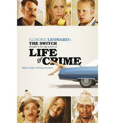 The Switch: Brought to the Big Screen as Life of Crime - Elmore Leonard - Books - Orion Publishing Co - 9781780227917 - August 21, 2014