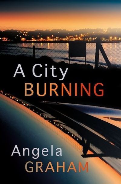 Cover for Angela Graham · A City Burning (Paperback Book) (2020)