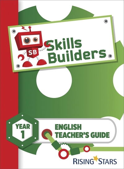 Skills Builders KS1 English Teacher's Guide Year 1 - Sarah Turner - Books - Rising Stars UK Ltd - 9781783396917 - August 28, 2015