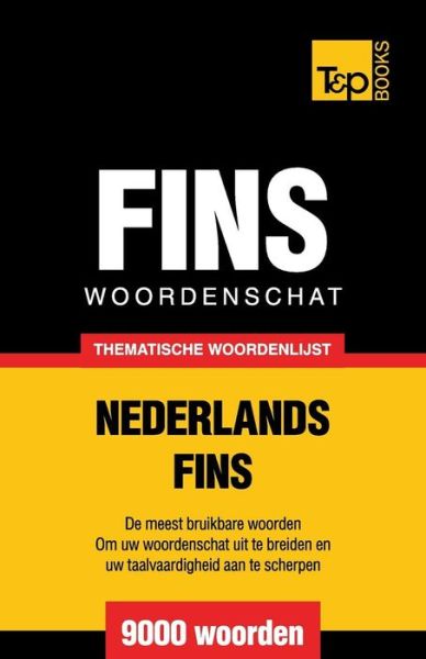 Cover for Andrey Taranov · Thematische woordenschat Nederlands-Fins - 9000 woorden - Dutch Collection (Paperback Book) (2015)