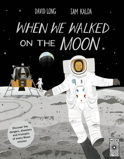 Cover for David Long · When We Walked on the Moon (Hardcover Book) [Illustrated edition] (2019)