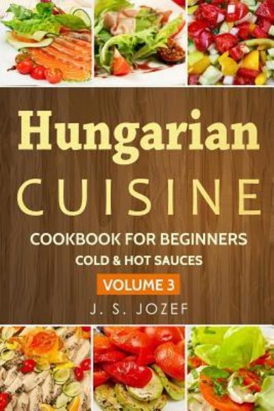 Cover for J S Jozef · Hungarian Cuisine (Paperback Book) (2018)