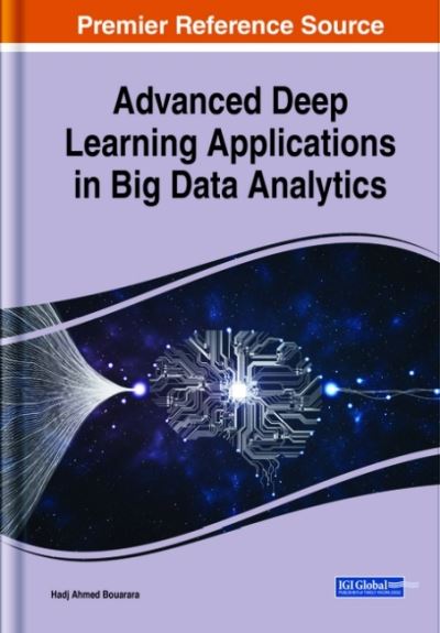 Cover for Hadj Ahmed Bouarara · Advanced Deep Learning Applications in Big Data Analytics (Book) (2020)