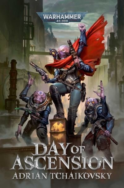 Cover for Adrian Tchaikovsky · Day of Ascension - Warhammer 40,000 (Hardcover bog) (2022)