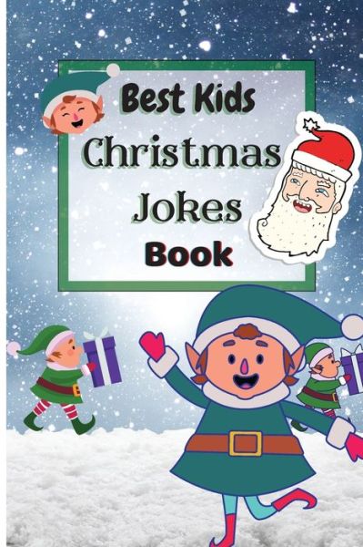 Cover for Krystle Wilkins · Best Kids Christmas Jokes Book (Paperback Book) (2021)