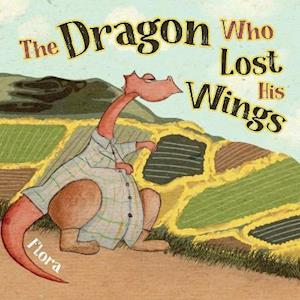 Cover for Flora · The Dragon Who Lost His Wings (Paperback Book) (2021)