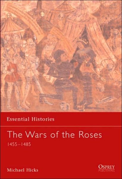 Cover for Michael Hicks · The Wars of the Roses 1455-1485 - Essential Histories (Paperback Book) (2003)