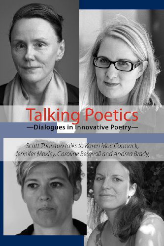 Talking Poetics: Dialogues in Innovative Poetry - Scott Thurston - Książki - Shearsman Books - 9781848611917 - 14 października 2011