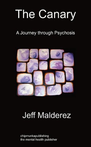 Cover for Jeff Malderez · The Canary: A Journey Through Psychosis (Paperback Bog) (2010)