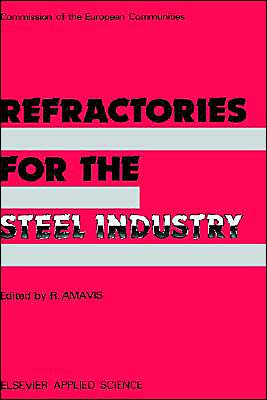 Cover for R Amavis · Refractories for the Steel Industry (Hardcover Book) [1990 edition] (1990)