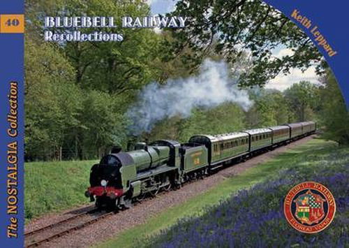 Cover for Keith Leppard · Bluebell Railway Recollections - Railways &amp; Recollections (Paperback Book) (2013)