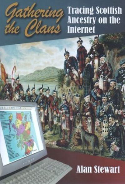 Cover for Alan Stewart · Gathering the Clans: Tracing Scottish Ancestry on the Internet (Paperback Book) (2004)