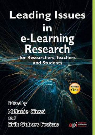 Leading Issues in E-learning Research for Researchers, Teachers and Students - Melanie Ciussi - Books - Acpil - 9781906638917 - June 1, 2012