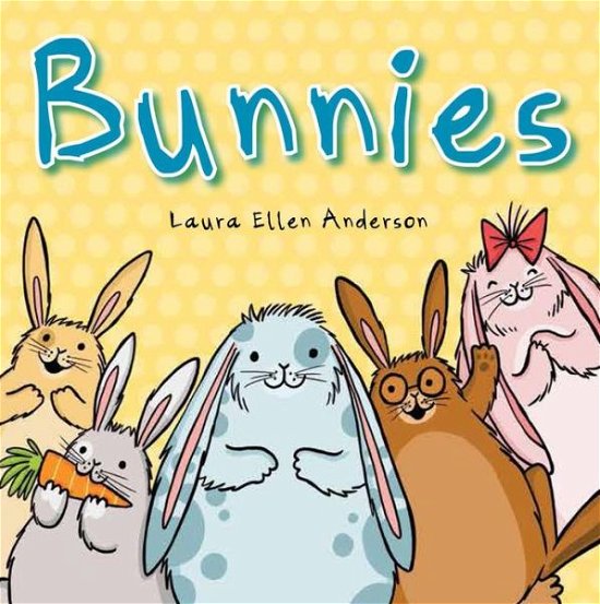 Cover for Laura Ellen Anderson · Bunnies (Tavlebog) (2015)