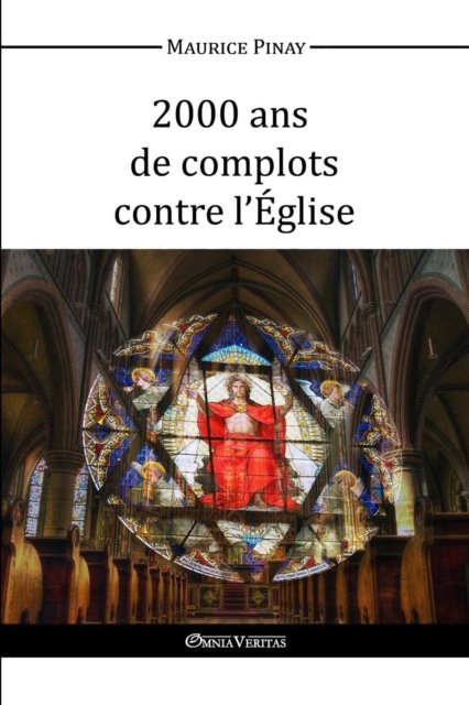 Cover for Maurice Pinay · 2000 ans de complots contre l'Eglise (Paperback Book) (2015)