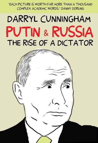 Putin's Russia: The Rise of a Dictator - Darryl Cunningham - Books - Myriad Editions - 9781912408917 - September 16, 2021