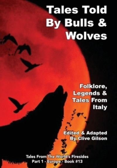 Cover for Clive Gilson · Tales Told By Bulls And Wolves (Hardcover Book) (2020)
