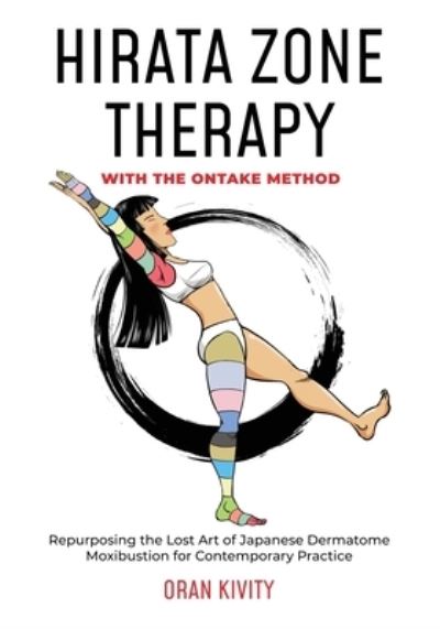 Cover for Oran Kivity · Hirata Zone Therapy with the Ontake Method (Taschenbuch) (2021)