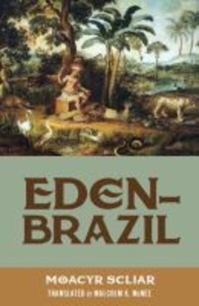 Cover for Moacyr Scliar · Eden-Brazil - Brazilian Literature in Translation Series (Paperback Book) (2019)