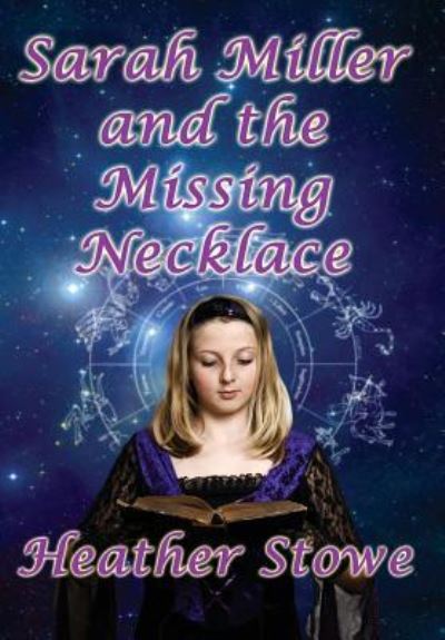 Cover for Heather Stowe · Sarah Miller and the Missing Necklace (Hardcover Book) (2017)