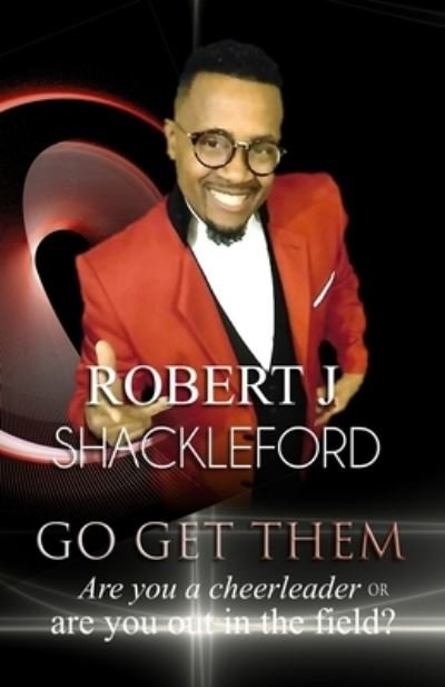 Cover for Robert J Shackleford · Go Get Them (Paperback Book) (2021)