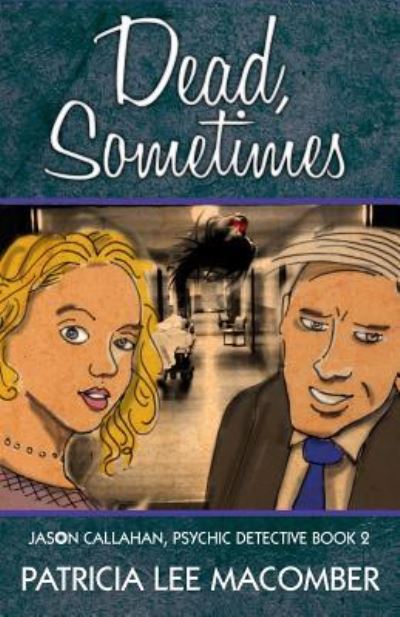 Cover for Patricia Lee Macomber · Dead, Sometimes (Paperback Book) (2018)