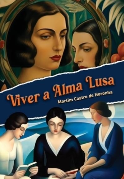 Cover for Martim Castro de Noronha · Viver a Alma Lusa (Bok) (2023)