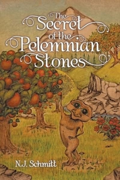 Cover for N J Schmitt · The Secret of the Pelemnian Stones (Paperback Bog) (2019)