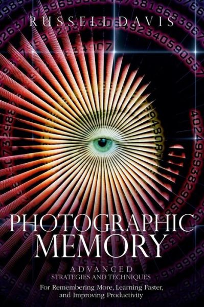 Photographic Memory - Russell Davis - Livros - Createspace Independent Publishing Platf - 9781978369917 - 16 de outubro de 2017