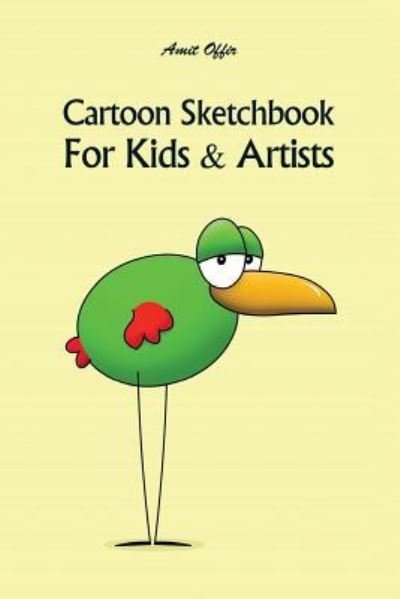 Cover for Amit Offir · Cartoon Sketchbook For Kids &amp; Artists (Paperback Book) (2018)