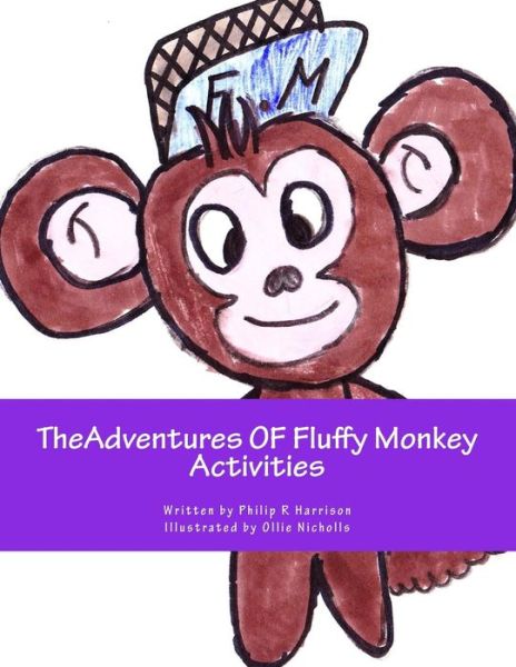 Cover for Philip R Harrison · TheAdventures OF Fluffy Monkey Activities (Paperback Book) (2018)