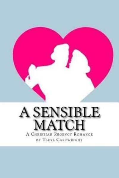 Cover for Teryl S Cartwright · A Sensible Match (Paperback Bog) (2018)
