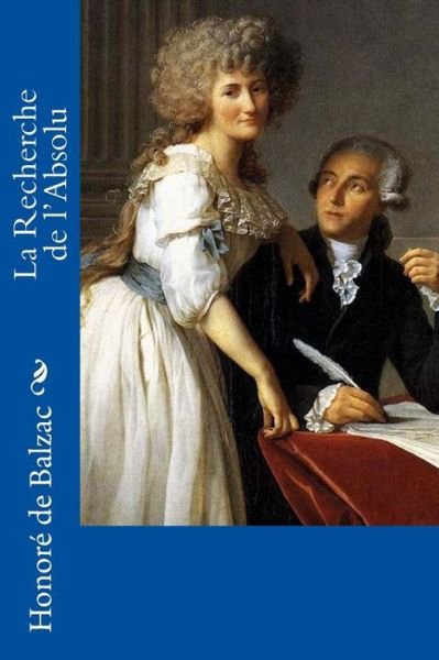 Cover for Honore de Balzac · La Recherche de l'Absolu (Paperback Bog) (2018)